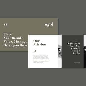 May include: A brown and white presentation slide with the text "ogol" in white. The slide also includes the text "Place Your Brand's Voice, Message Or Slogan Here." and "Our Mission". The text "Sophistication, Dependable, Consistent, Efficiency, Loyalty" is on a dark brown slide.