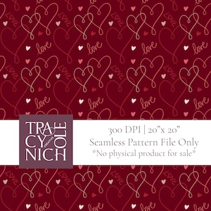 May include: A seamless pattern digital download featuring a repeating design of pink and white hearts on a burgundy background. The pattern is 20 inches by 20 inches and 300 DPI. The text "LOVE" appears throughout the pattern.
