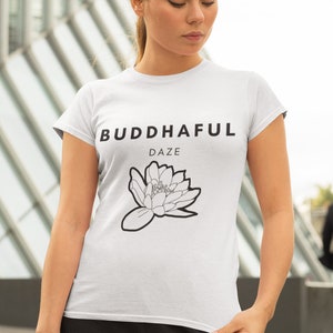 Buddhaful Days, Buddha T Shirt, Cool Buddha Shirts, Buddhist Shirt, Yoga Shirts for Mens Womens, Namaste Shirt, Unisex Garment-Dyed T-shirt