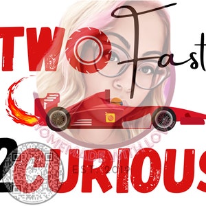 Two Fast 2 Curious