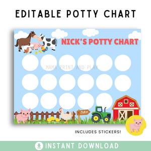May include: A blue potty chart with farm animals, clouds, and the text "NICK'S POTTY CHART." Includes stickers and the text "EDITABLE POTTY CHART" and "INSTANT DOWNLOAD."