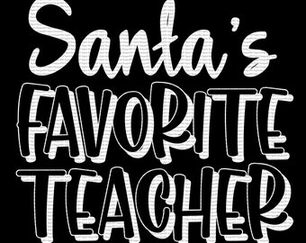 Santa's Favorite Teacher! PNG Digital File