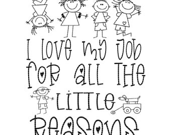 I love my Job for all the little reasons! PNG Digital File