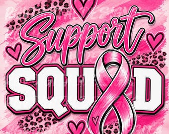 Cancer Awareness Support Squad Digital DTF File, Sublimation, PNG!