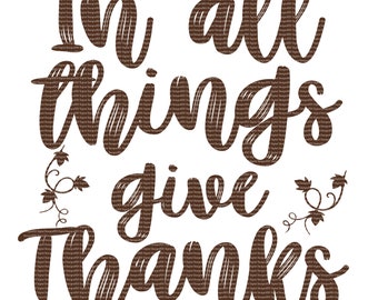 In all things give Thanks! PNG Digital File