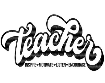Teacher inspire, motivate, listen, encourage! PNG Digital File