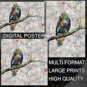 Puede incluir: Una pintura abstracta colorida de un pájaro posado en una rama. El pájaro está pintado en tonos de azul, verde, amarillo y naranja. El fondo es blanco y gris texturizado. El texto "DIGITAL POSTER" está en la parte superior de la imagen. El texto "MULTI FORMAT LARGE PRINTS HIGH QUALITY" está en la parte inferior de la imagen.