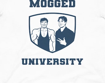 Mogged University T-Shirt - Ironic Meme Apparel