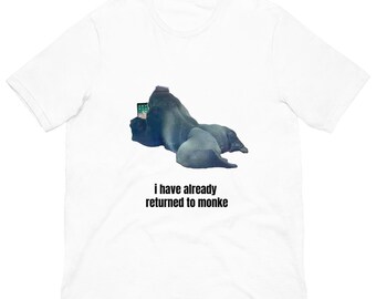 Camiseta "Ya he vuelto a Monke", camiseta "Gorilla iPad"