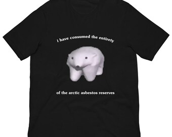 I Eat Asbestos, Funny Polar Bear Meme Tee, Unhinged Internet Gift, Arctic Lover T-Shirt, Funny Meme Tee
