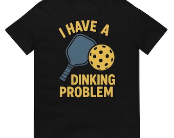 Funny Pickleball T-Shirt: I Have a Dinking Problem - Retro Sports Gift