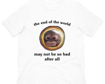 Camiseta divertida de mono bebé, camiseta del fin del mundo