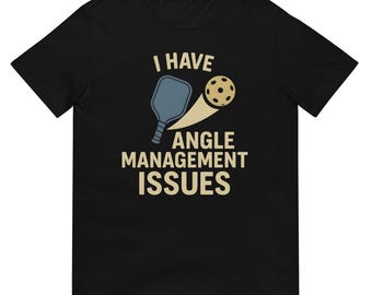 Funny Pickleball T-Shirt: Angle Management Issues, Retro Court Sport