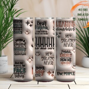 3D sarkastische Becher, 20 Unzen Skinny Tumbler Sublimation Designs Becher PNG Datei digitaler Download, sarkastische Zitate, lustige Becher