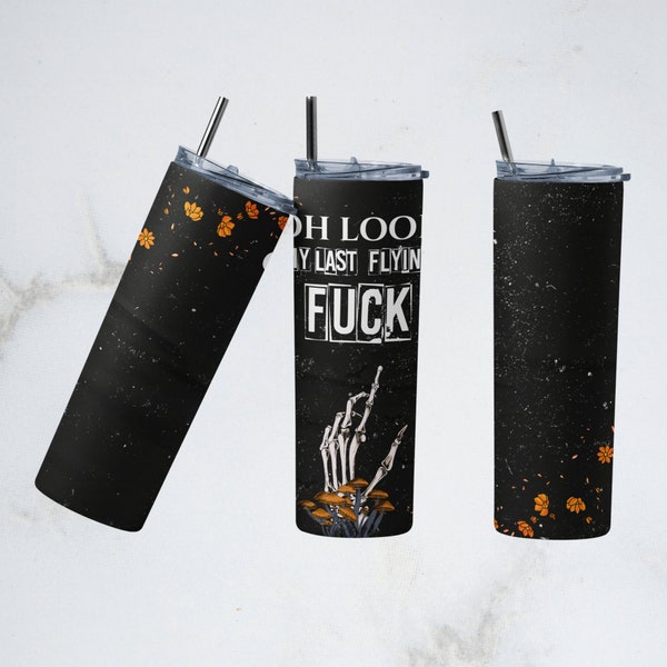 My Last Flying F*ck Tumbler, 20 oz Skinny Tumbler Template, Retro Floral Skull Tumbler Sublimation, Sarcastic Skeleton Digital Download