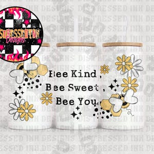"Flee Kind Bee Sweet Bee You" PNG / Design per rivestimento in vetro Bee Libbey / Sublimazione PNG per lattina di vetro da 16 once / Download digitale PNG per bicchiere Daisy Bee