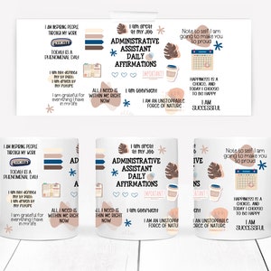 Administrative assistant Coffee Mug, Daily Affirmations 15oz Sublimation Design, 15oz ,12 oz Wrap, Administrative assistant PNG