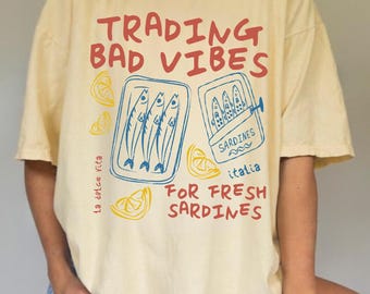 Trading Bad Vibes For Fresh Sardines Shirt, Tinned Fish Sardine, Tomato Girl Summer, La Dolce Vita Shirt, Limoncello, Old Money Aesthetic