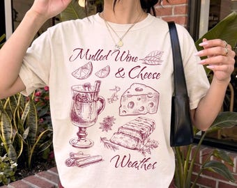 Mulled Wine And Cheese Shirt, Vintage Vineyard Aesthetic Tee, Cottagecore Vintage Cabin Tee, Christmas Gift For Wine Lover, Apres Ski Shirt