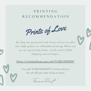 May include: A light blue and white graphic with the text "Prints of Love" and a link to the website printsoflove.com. The graphic also includes the text "Use code "FOREVERPRINT" at Prints of Love for 10% off your order of $49 or more!" and the text "Forever Print".