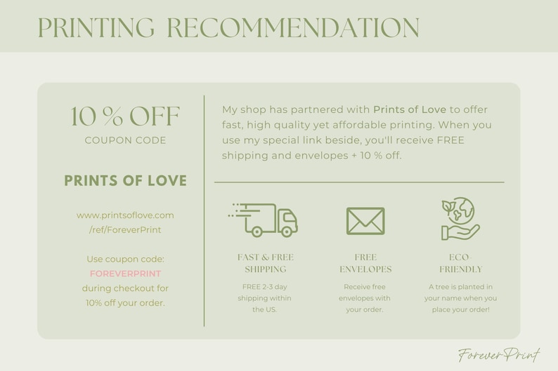 May include: A light green graphic with the text "PRINTING RECOMMENDATION" at the top. The graphic includes information about Prints of Love, a 10% off coupon code, and icons for fast, free shipping, free envelopes, and eco-friendly practices.