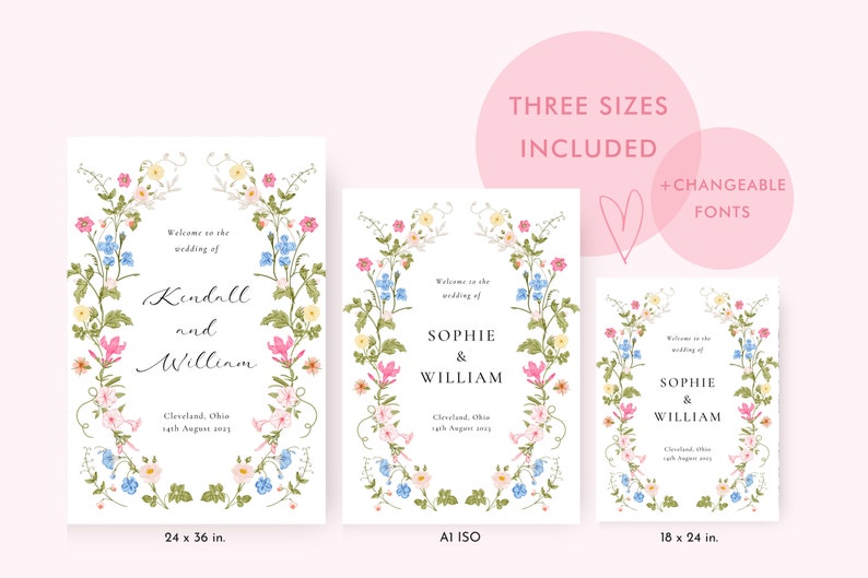 May include: Three printable wedding invitation templates with floral borders. The templates are available in three sizes: 24 x 36 inches, A1 ISO, and 18 x 24 inches. The text on the invitations reads "Welcome to the wedding of Kendall and William", "Welcome to the wedding of Sophie & William", and "Welcome to the wedding of Sophie & William".