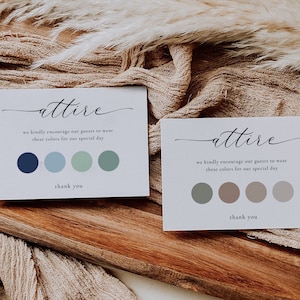 May include: Two cards with the word "attire" written in cursive. Each card has a color palette of four circles. The first card has a blue, light blue, green, and teal color palette. The second card has a gray, brown, light brown, and beige color palette. The text on the cards reads "we kindly encourage our guests to wear these colors for our special day. thank you."
