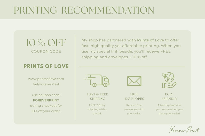 May include: A light green graphic with the text "PRINTING RECOMMENDATION" at the top. The graphic details a partnership with Prints of Love, offering fast, high-quality printing and a 10% discount with the coupon code FOREVERPRINT.