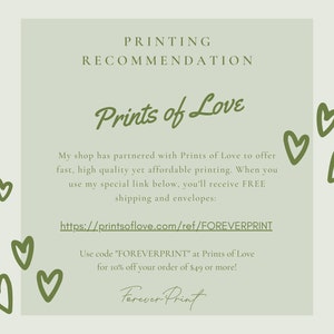 May include: A light green graphic with the text "PRINTING RECOMMENDATION" and "Prints of Love." The image includes a link and a discount code for printing services, along with green heart doodles.