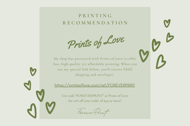 May include: A light green graphic with the text "PRINTING RECOMMENDATION" and "Prints of Love." The image includes a link and a discount code for printing services, along with green heart doodles.