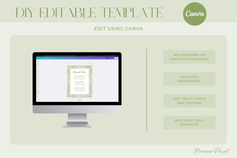 May include: A computer screen displaying a green and gold wedding dessert bar sign template that can be edited using Canva. The text on the screen reads "Dessert Bar". The text on the image reads "DIY EDITABLE TEMPLATE", "EDIT USING CANVA", "NO SOFTWARE OR FONTS TO DOWNLOAD", "UNLIMITED DOWNLOADS", "EDIT TEXTS, FONTS AND COLOURS", "ADD YOUR LOGO OR PHOTO", and "Forever Print".