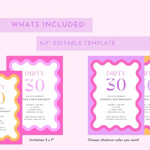May include: Editable 5x7 inch template for a birthday invitation. The invitation features a pink, purple, and orange design with the text "Dirty 30" and the words "Join us to celebrate Sophie's 50th Birthday!"