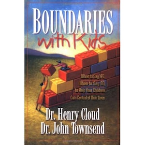 Boundaries With Kids: When To Say Yes, How To Say No. (eBook PDF)