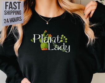 Plant Lady Sweatshirt, Plant Hoodie, Plant Lady Sweatshirt, Plant Lover, Plant  Gift, Plant Lover Gift, Gift for Her, Gift for Women