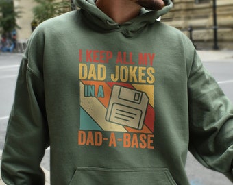 I Keep All My Jokes In A Dad A Base Sweatshirt, Funny Dad Hoodie, Christmas Dad Gift, Gift For Dad,Daddy Sweatshirt,Dad Gifts,Dad Sweatshirt
