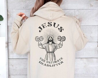 Jesus The Ultimate Deadlifter Sweatshirt, Funny Christian Hoodie, Funny Jesus Sweatshirt, Women's Religious Hoodie, Christian Gift