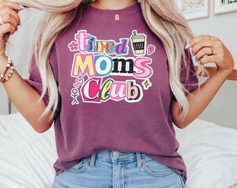 Comfort Colors® Tired Mom's Club Shirt: Funny Coffee Lover Mother's Day T-shirt, Y2k