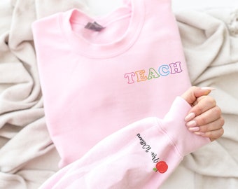 Custom Teach Sweatshirt, 100 Days of School, Teacher Gifts, Custom Gift, Teacher Sweatshirt, Personalized Teacher Gift, Teacher Crewneck