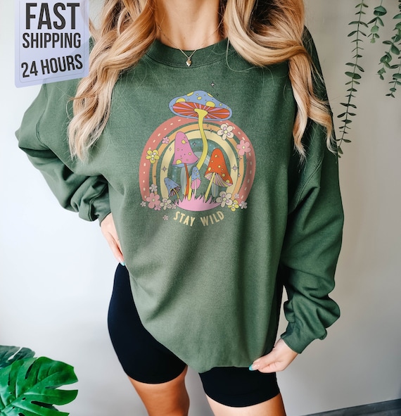 Stay Wild Sweatshirt, Mushroom Sweatshirt, Nature Sweatshirt, Nature Gift, Unisex Sweatshirt, Mushroom Hoodie, Gift for Her, Gift for Him