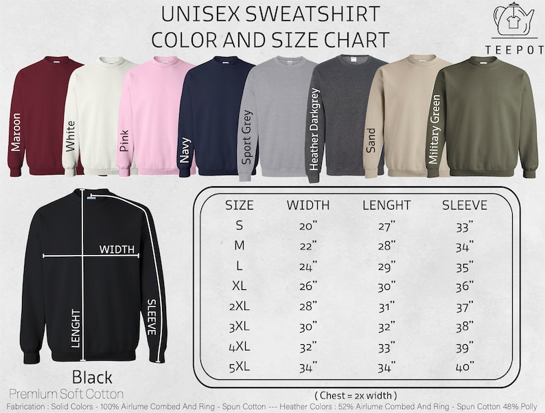 May include: Unisex sweatshirt size chart with measurements in inches for width, length, and sleeve.  Colours include maroon, white, pink, navy, sport grey, heather dark grey, sand, military green, and black.