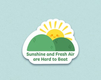 Kawaii Sunshine and Fresh Air are Hard to Beat Vinyl Sticker | Stationery Decal for Laptop, Journal, Water Bottle | Cute Outdoor Lover Quote