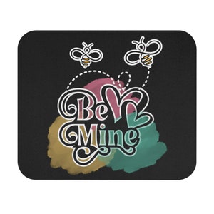 Be Mine Valentine Mousepad Cute Desktop, Valentines Day, Love Couple Gift for Girlfriend Engagement Gift Birthday, PC Mousepad