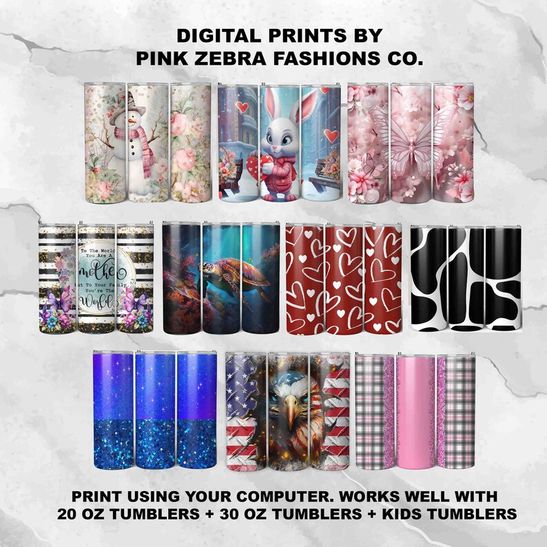 Includes 11-20 Digital Prints Sublimation Designs for 20 Ounce Skinny Tumblers and 30 oz Straight Tumblers by Pink Zebra Fashions Company - Sublimation Prints and Clothing Apparel