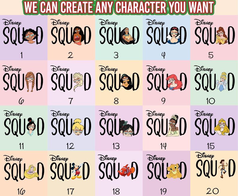 May include: A colorful grid of Disney-themed designs, each featuring a character's image and the word "SQUAD." The text "WE CAN CREATE ANY CHARACTER YOU WANT" is at the top. Each design is numbered from 1 to 20.