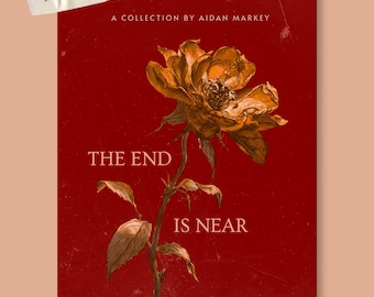 The End Is Near by Aidan Markey / poetry collection - LGBTQ+ - self-published