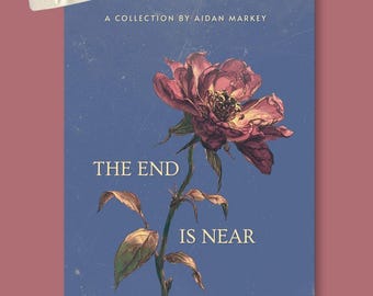 The End Is Near by Aidan Markey / poetry collection - LGBTQ+ - self-published