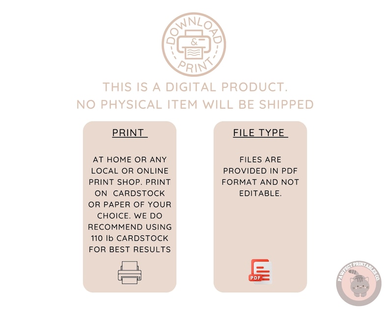 May include: A digital download graphic with the text "This is a digital product. No physical item will be shipped."  The graphic also includes the text "Print" and "File Type" with information about printing and file format.