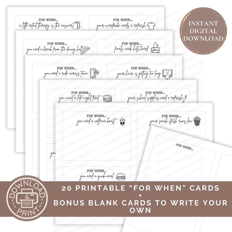 May include: Printable "For When" cards with various prompts and illustrations. The cards are white with black text and illustrations. The text includes phrases like "a little retail therapy is the answer", "you need a break from the doing half", "you need a ride across town", "you want a late night treat", "your wardrobe needs a refresh", "finals week hits hard", "your hair is getting too long", "your school supplies need a refresh", "you need a caffeine boost", "your snack stash runs low", and "you need a quick meal". There are also blank cards for writing your own prompts.