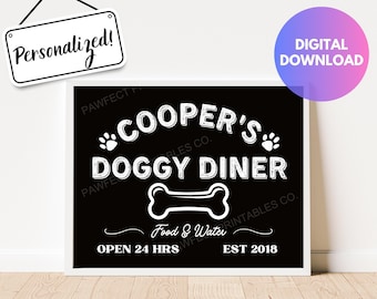 May include: Black and white printable sign with the text "COOPER'S DOGGY DINER" with a bone graphic and the text "OPEN 24 HRS EST 2018".