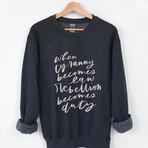 Anti Tyranny Sweatshirt for Women, Thomas Jefferson Quote Hand Lettered Shirt, Conservative Republican Gifts for Christmas, MAGA Tees